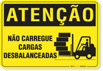 1162-placa-atencao-nao-carregue-cargas-desbalanceadas-aluminio-acm-60x45cm-fita-dupla-face-3m-1