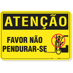 Placa Atenção Favor Não Pendurar-Se