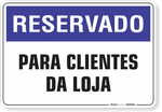 1242-placa-reservado-para-clientes-da-loja-pvc-semi-rigido-26x18cm-furos-6mm-parafusos-nao-incluidos-1