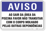 1254-placa-aviso-ao-sair-da-area-da-piscina-favor-nao-transitar-com-o-corpo-molhado-pvc-semi-rigido-26x18cm-furos-6mm-parafusos-nao-incluidos-1