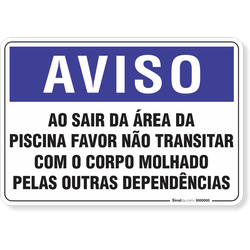 Placa Aviso  Ao Sair Da Área Da Piscina Favor Não Transitar Com O Corpo Molhado