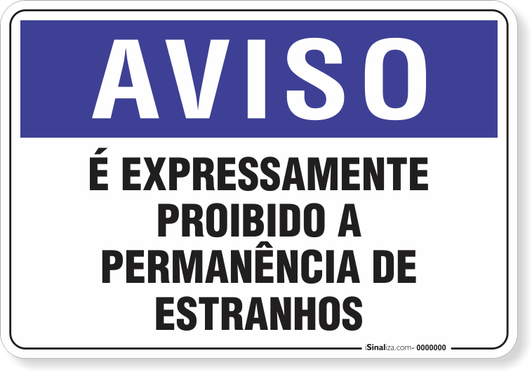 1267-placa-aviso-e-expressamente-proibido-a-permanencia-de-estranhos-pvc-2mm-60x45cm-furos-6mm-parafusos-nao-incluidos-1
