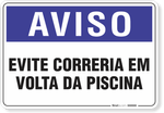 1273-placa-aviso-evite-correria-em-volta-da-piscina-pvc-semi-rigido-26x18cm-furos-6mm-parafusos-nao-incluidos-1