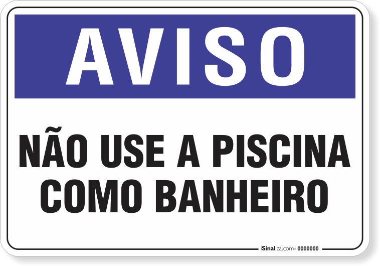 1290-placa-aviso-nao-use-a-piscina-como-banheiro-pvc-semi-rigido-26x18cm-furos-6mm-parafusos-nao-incluidos-1
