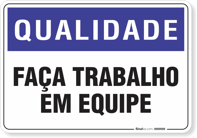 1380-placa-qualidade-faca-trabalho-em-equipe-pvc-semi-rigido-26x18cm-furos-6mm-parafusos-nao-incluidos-1