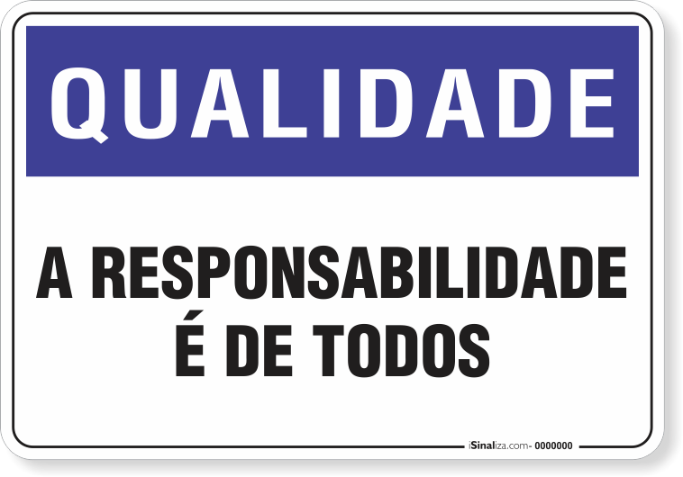 1383-placa-qualidade-a-responsabilidade-e-de-todos-pvc-semi-rigido-26x18cm-furos-6mm-parafusos-nao-incluidos-1