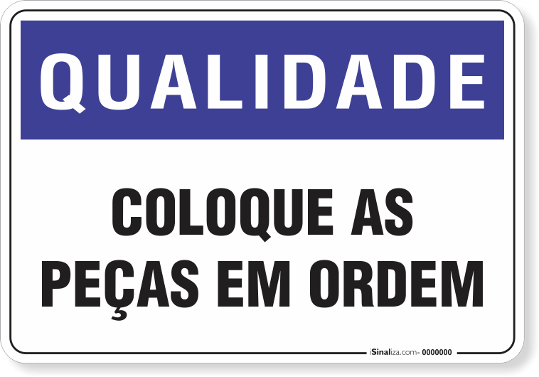 1392-placa-qualidade-coloque-as-pecas-em-ordem-pvc-semi-rigido-26x18cm-furos-6mm-parafusos-nao-incluidos-1