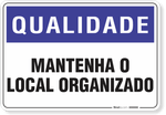 1404-placa-qualidade-mantenha-o-local-organizado-pvc-semi-rigido-26x18cm-furos-6mm-parafusos-nao-incluidos-1