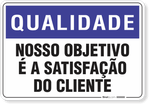 1411-placa-qualidade-nosso-objetivo-e-a-satisfacao-do-cliente-pvc-semi-rigido-26x18cm-furos-6mm-parafusos-nao-incluidos-1