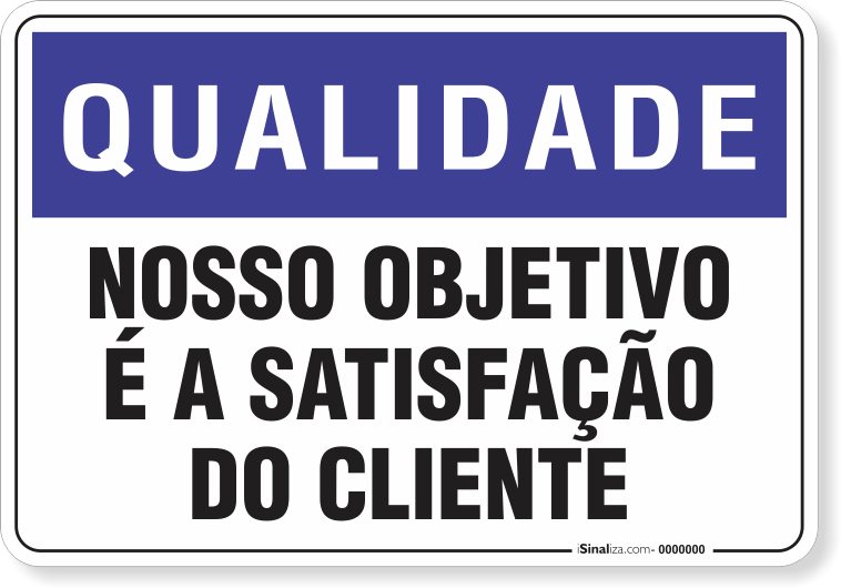1411-placa-qualidade-nosso-objetivo-e-a-satisfacao-do-cliente-pvc-semi-rigido-26x18cm-furos-6mm-parafusos-nao-incluidos-1