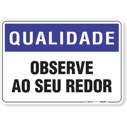 Placa Qualidade Observe Ao Seu Redor