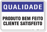 1414-placa-qualidade-produto-bem-feito-cliente-satisfeito-pvc-semi-rigido-26x18cm-furos-6mm-parafusos-nao-incluidos-1