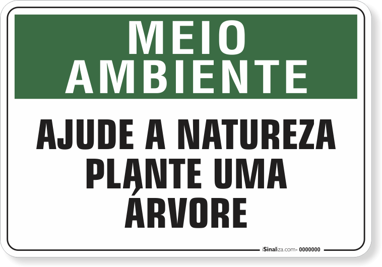 1503-placa-meio-ambiente-ajude-a-natureza-plante-uma-arvore-pvc-semi-rigido-26x18cm-furos-6mm-parafusos-nao-incluidos-1
