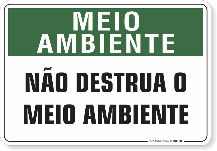 1513-placa-meio-ambiente-nao-destrua-o-meio-ambiente-aluminio-acm-26x18cm-fita-dupla-face-3m-1