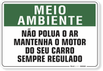 1516-placa-meio-ambiente-nao-polua-o-ar-mantenha-o-motor-do-seu-carro-sempre-regulado-pvc-semi-rigido-26x18cm-furos-6mm-parafusos-nao-incluidos-1