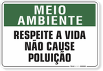 1533-placa-meio-ambiente-respeite-a-vida-nao-cause-poluicao-pvc-semi-rigido-26x18cm-furos-6mm-parafusos-nao-incluidos-1
