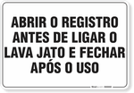 1549-placa-organizacao-abrir-o-registro-antes-de-ligar-o-lava-jato-e-fechar-apos-o-uso-aluminio-acm-26x18cm-fita-dupla-face-3m-1
