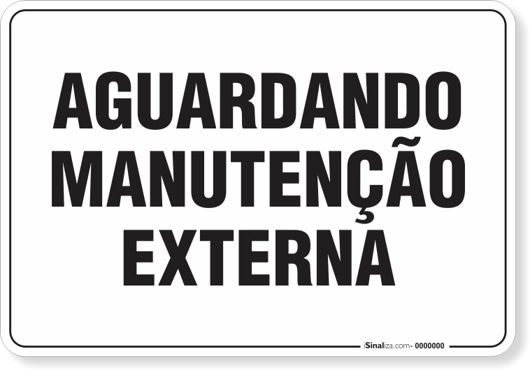 1550-placa-organizacao-aguardando-manutencao-externa-pvc-semi-rigido-26x18cm-furos-6mm-parafusos-nao-incluidos-1