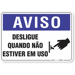 Placa Aviso  Desligue Quando Não Estiver Em Uso