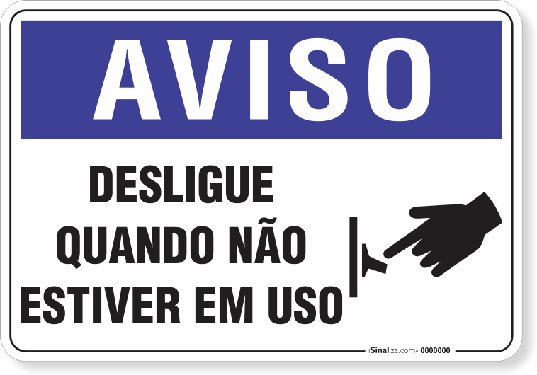 Placa Aviso Desligue Quando NÃo Estiver Em Uso Loja De Sinalização 9757