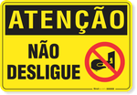 1956-placa-atencao-nao-desligue-aluminio-acm-44x29cm-fita-dupla-face-3m-1