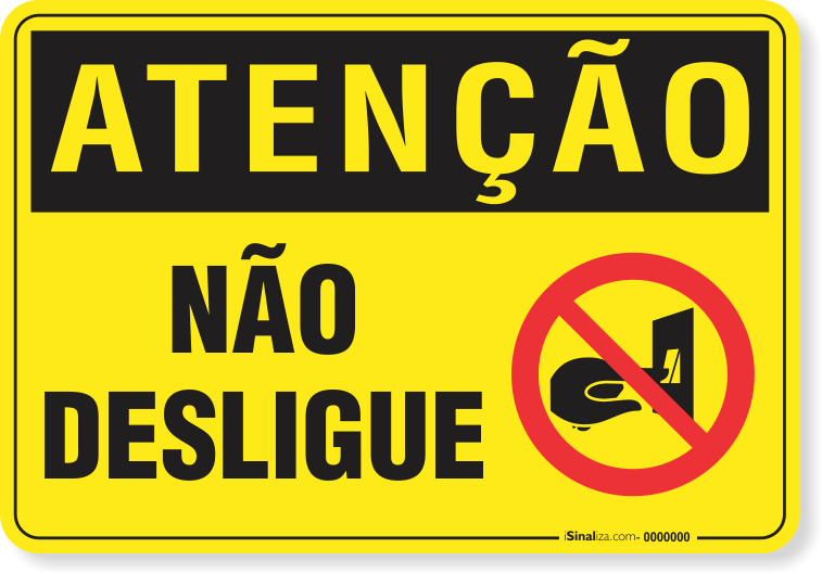 1956-placa-atencao-nao-desligue-aluminio-acm-44x29cm-fita-dupla-face-3m-1