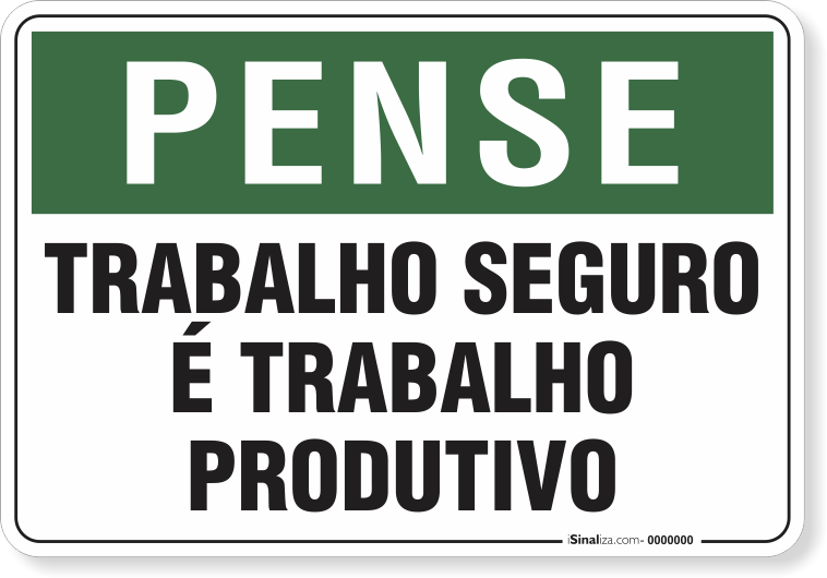 1827-placa-pense-trabalho-seguro-e-trabalho-produtivo-pvc-semi-rigido-26x18cm-furos-6mm-parafusos-nao-incluidos-1