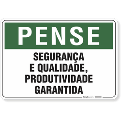 Placa Pense Segurança E Qualidade Produtividade Garantida
