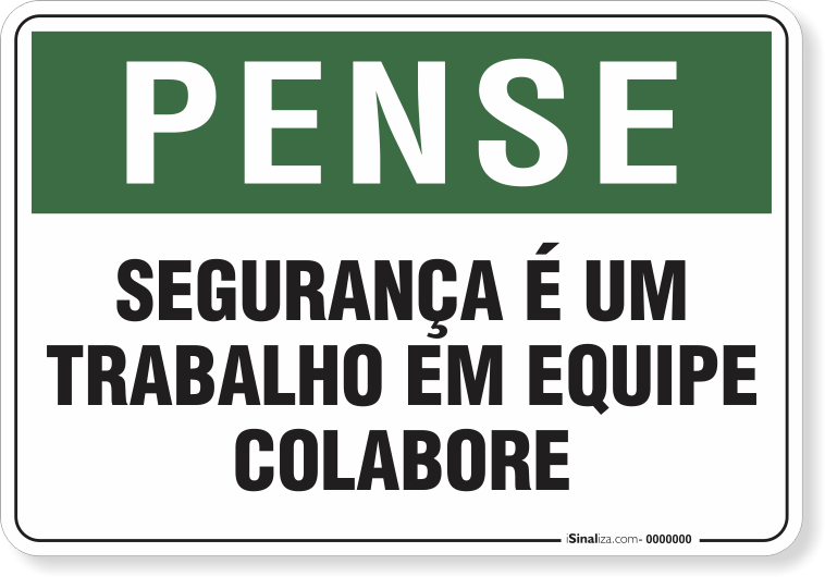1821-placa-pense-seguranca-e-um-trabalho-em-equipe-pvc-semi-rigido-26x18cm-furos-6mm-parafusos-nao-incluidos-1