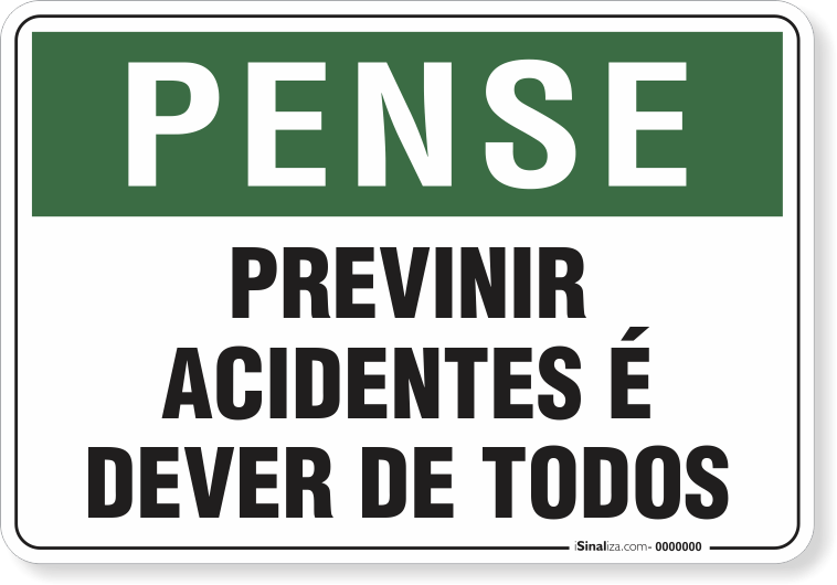 1818-placa-pense-previnir-acidentes-e-dever-de-todos-pvc-semi-rigido-26x18cm-furos-6mm-parafusos-nao-incluidos-1