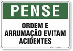 1810-placa-pense-ordem-e-arrumacao-evitam-acidentes-pvc-semi-rigido-26x18cm-furos-6mm-parafusos-nao-incluidos-1