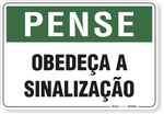 1809-placa-pense-obedeca-a-sinalizacao-pvc-semi-rigido-26x18cm-furos-6mm-parafusos-nao-incluidos-1