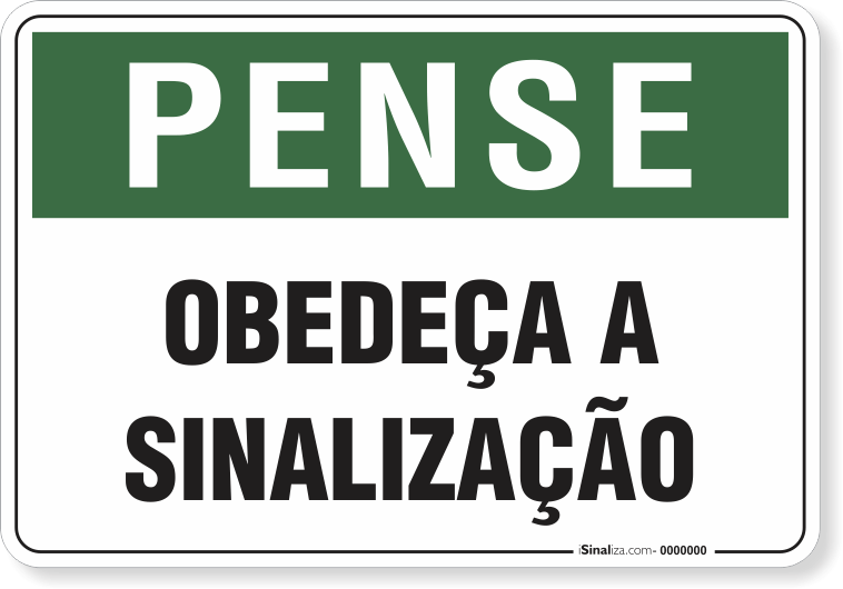 1809-placa-pense-obedeca-a-sinalizacao-pvc-semi-rigido-26x18cm-furos-6mm-parafusos-nao-incluidos-1