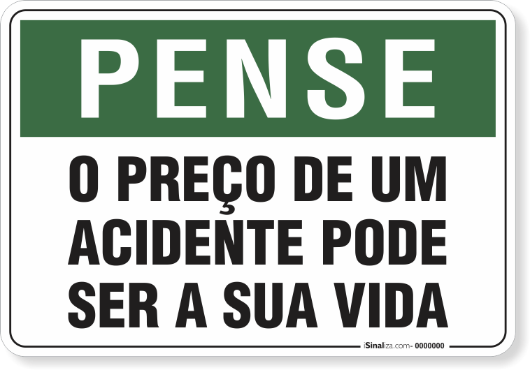 1808-placa-pense-o-preco-de-um-acidente-pode-ser-sua-vida-pvc-semi-rigido-26x18cm-furos-6mm-parafusos-nao-incluidos-1