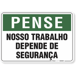 Placa Pense Nosso Trabalho Depende De Segurança