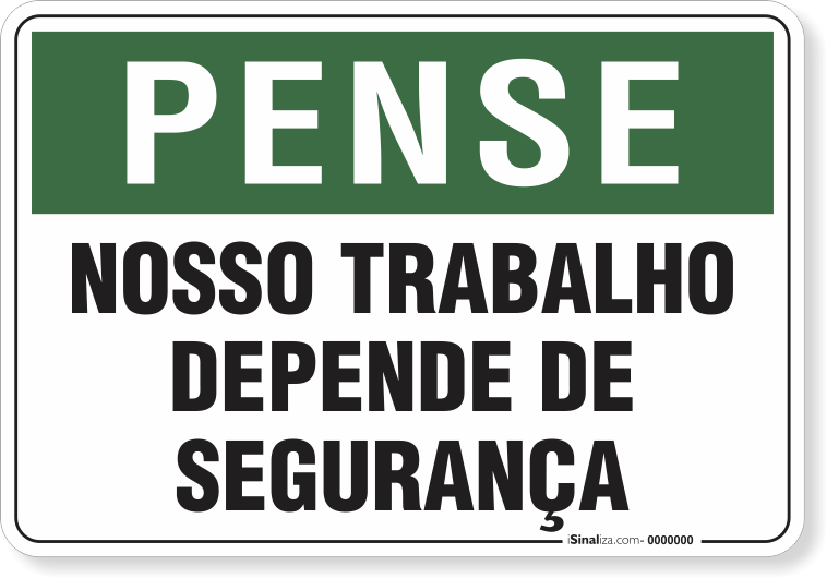 1807-placa-pense-nosso-trabalho-depende-de-seguranca-pvc-semi-rigido-26x18cm-furos-6mm-parafusos-nao-incluidos-1