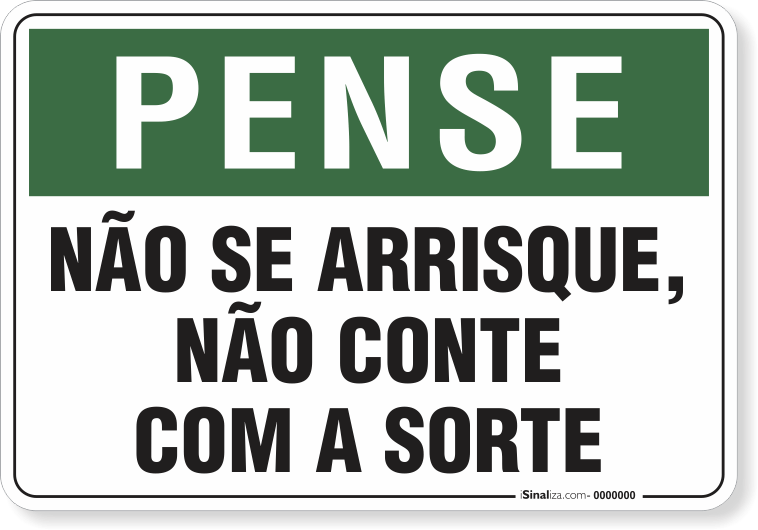 1803-placa-pense-nao-se-arrisque-pvc-semi-rigido-26x18cm-furos-6mm-parafusos-nao-incluidos-1