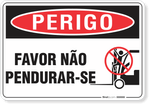 2138-placa-perigo-favor-nao-pendurar-se-pvc-semi-rigido-26x18cm-furos-6mm-parafusos-nao-incluidos-1