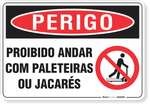 2184-placa-perigo-proibido-andar-com-paleteiras-ou-jacares-pvc-semi-rigido-26x18cm-furos-6mm-parafusos-nao-incluidos-1