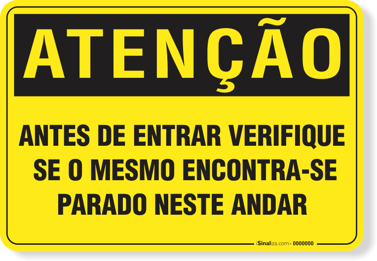 3392-placa-atencao-antes-de-entrar-verifique-se-o-mesmo-encontra-se-parado-neste-andar-pvc-2mm-36x26cm-fixacao-1