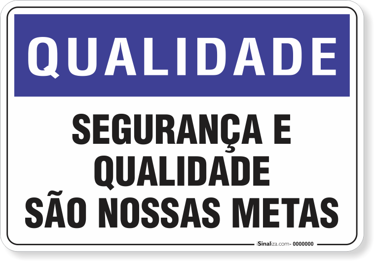 1419-placa-qualidade-seguranca-e-qualidade-sao-nossas-metas-pvc-semi-rigido-26x18cm-furos-6mm-parafusos-nao-incluidos-3