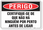 2942-placa-perigo-certifique-se-de-que-nao-ha-ninguem-por-perto-antes-de-ligar-pvc-semi-rigido-26x18cm-furos-6mm-parafusos-nao-incluidos-1