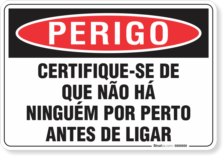 2942-placa-perigo-certifique-se-de-que-nao-ha-ninguem-por-perto-antes-de-ligar-pvc-semi-rigido-26x18cm-furos-6mm-parafusos-nao-incluidos-1
