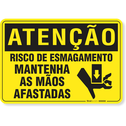Placa Atenção Risco De Esmagamento Mantenha As Mãos Afastadas