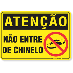 Placa Atenção Não Entre De Chinelo