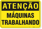 2243-placa-atencao-maquinas-trabalhando-aluminio-acm-60x45cm-fita-dupla-face-3m-1