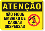 2247-placa-atencao-nao-fique-embaixo-de-cargas-suspensas-pvc-semi-rigido-26x18cm-furos-6mm-parafusos-nao-incluidos-1