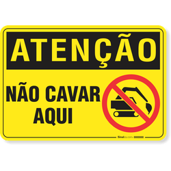 Placa Atenção Não Cavar Aqui