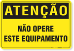2346-placa-atencao-nao-opere-este-equipamento-aluminio-acm-60x45cm-fita-dupla-face-3m-1