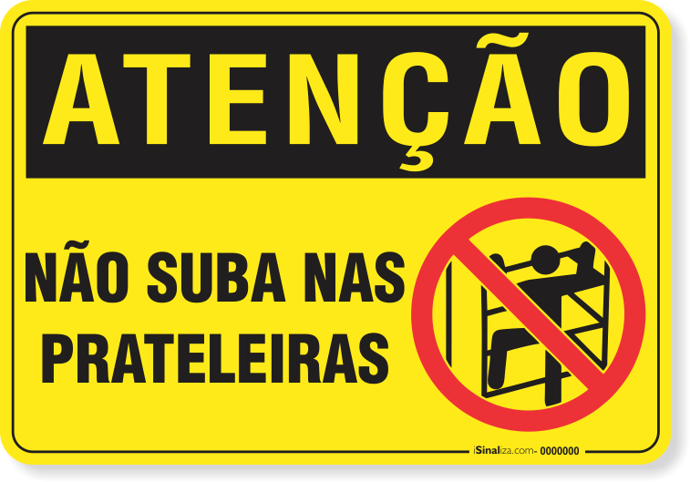 2352-placa-atencao-nao-suba-nas-prateleiras-aluminio-acm-60x45cm-fita-dupla-face-3m-1